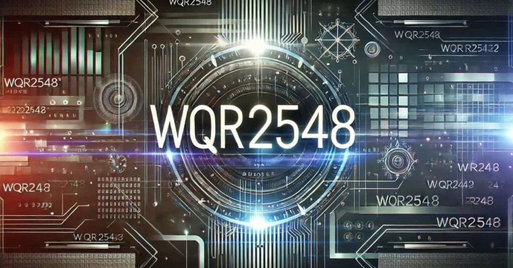 Understanding the WQR2548: A Comprehensive Guide to Its Applications and Benefits